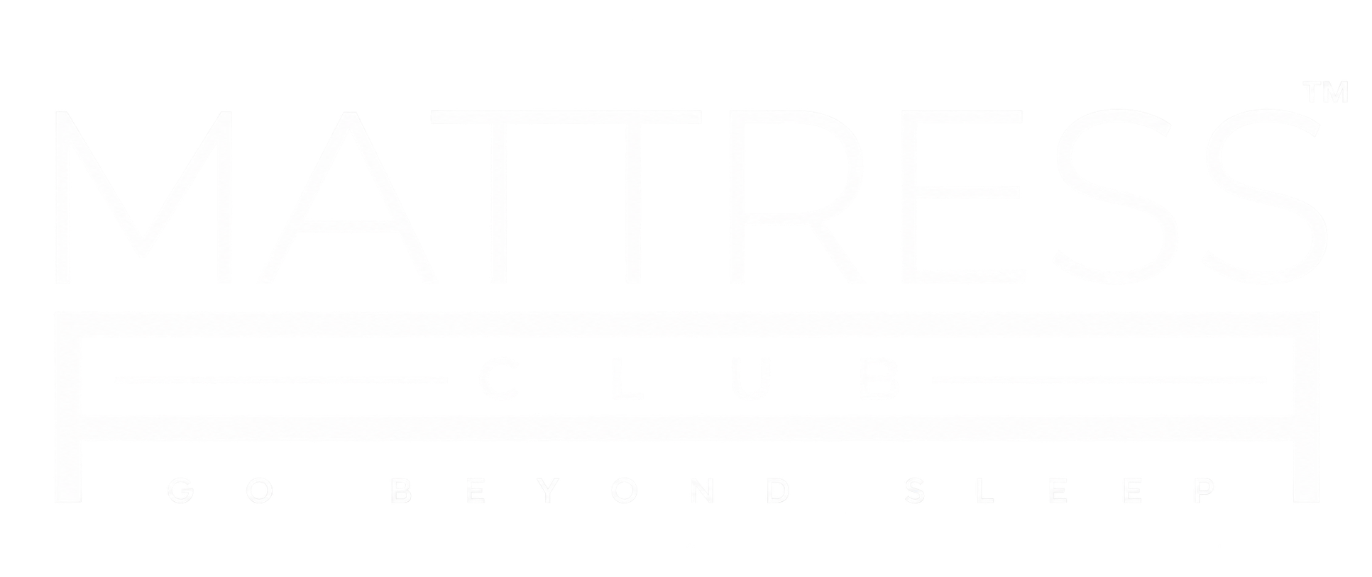 Mattress Club — Go Beyond Sleep
